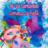 Pa' los Carnavales / Comenzo la Fiesta