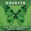 Why Don't You Bring Me Flowers? - EP album lyrics, reviews, download