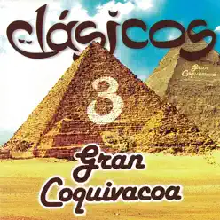Clásicos 3 - Gran Coquivacoa Clásicos 3 - Gran Coquivacoa