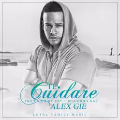 Te Cuidare - Single - Alex Gie