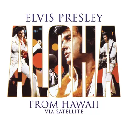 Aloha from Hawaii via Satellite (Live) - Elvis Presley