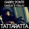Tattaratta (Club Edit) [feat. Darius & Finlay] - Gabry Ponte lyrics