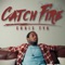 Catch Fire - Chris TyK lyrics