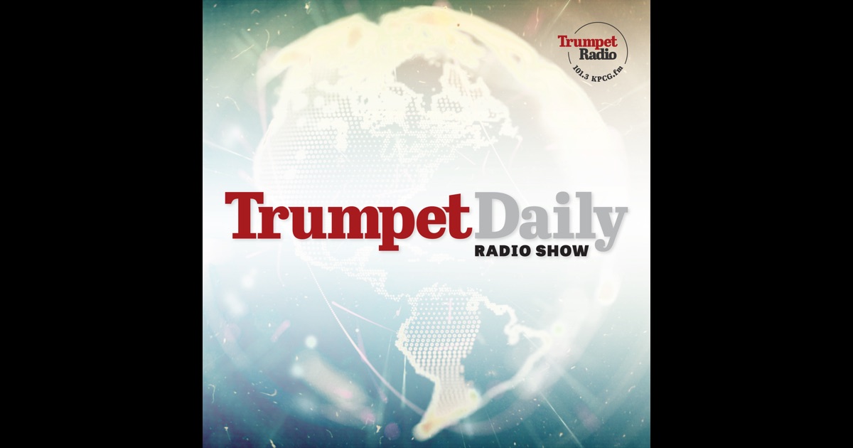 Trumpet Daily Radio Show by Philadelphia Church of God on iTunes