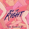 Do It Right (The Remixes) - Single