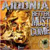 Better Must Come (I've Seen) - Single album lyrics, reviews, download