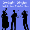 Swingin' Singles: Beatnik Jazz & Retro Blues - Smashtrax