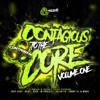 Contagious to the Core, Vol. 1