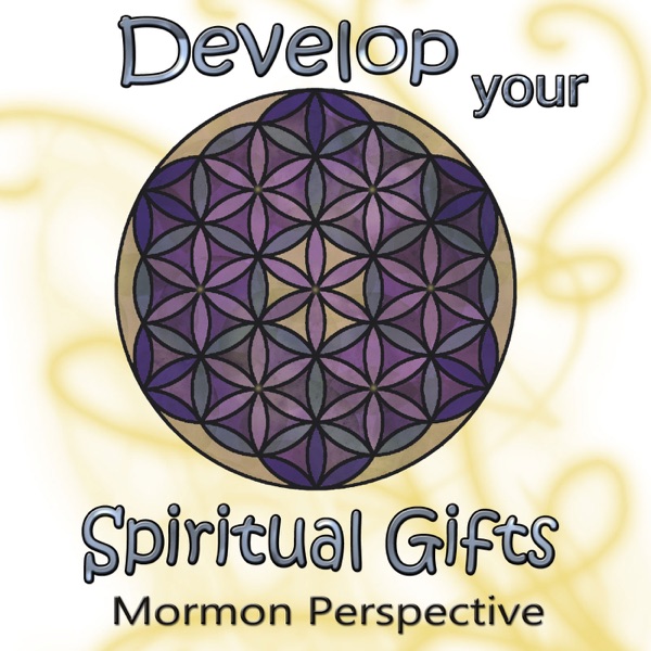 Podcast – Mormon Spiritual Gifts cover