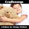 Cradlesongs: Lullabies for Sleepy Children album lyrics, reviews, download