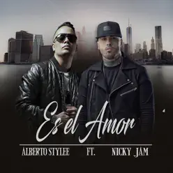 Es el Amor (feat. Nicky Jam) - Single - Alberto Stylee