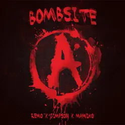 Bombsite A (feat. Gimpson & MAMiKO) - EP - Remo Bombsite A (feat. Gimpson & MAMiKO) - EP - Remo