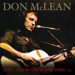 Live at the Bottom Line NY 20th April 1974 (Live) - Don McLean