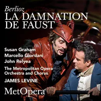 Berlioz: La damnation de Faust, H 111 (Recorded Live at The Met - November 22, 2008) by The Metropolitan Opera Orchestra, The Metropolitan Opera Chorus, Susan Graham, Marcello Giordani, John Relyea & James Levine album reviews, ratings, credits