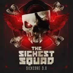 Sickcore 3.0 by The Sickest Squad album reviews, ratings, credits