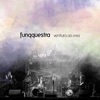 Funqquestra - Três da Tarde (Ao Vivo)