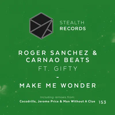 Make Me Wonder (feat. Gifty) - Single - Roger Sanchez