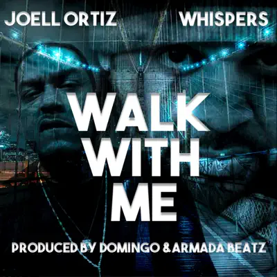 Walk With Me (feat. Whispers) - Single - Joell Ortiz