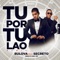 Tu Por Tu Lao (Remix) [feat. Secreto] - Bulova lyrics