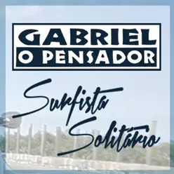 Solitário Surfista / Surfista Solitário (feat. Jorge Ben Jor) - Single - Gabriel O Pensador Solitário Surfista / Surfista Solitário (feat. Jorge Ben Jor) - Single - Gabriel O Pensador