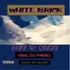 White Brick (DEE N' Ayye) - Single album lyrics, reviews, download