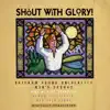 Stream & download Shout with Glory: Hymns, Spirituals & Folk Songs