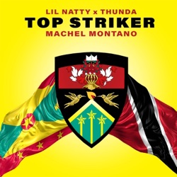 LIL NATTY & THUNDA - Top Striker (Remix)
