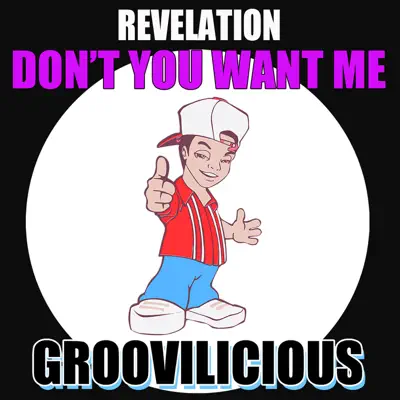Don't You Want Me - Single - Revelation