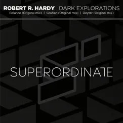 Dark Explorations - Single by Robert R. Hardy album reviews, ratings, credits