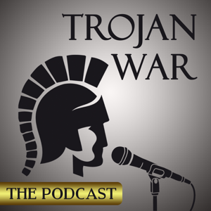 TROJAN WAR:  THE PODCAST podcast