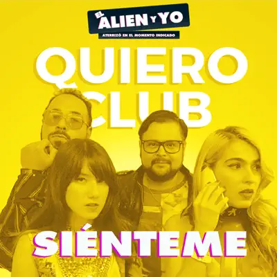 Siénteme (Soundtrack ''El Alien y Yo'') - Single - Quiero Club