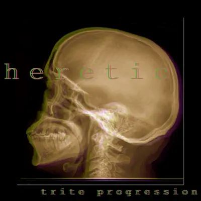 Trite Progression - Single - Heretic