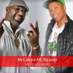 Sensualizando - Single - Mr Catra Sensualizando - Single - Mr Catra