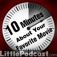 10 Minutes About Your Favorite Movie podcast