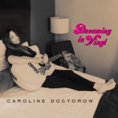 Caroline Doctorow - To Be Here