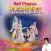 Holi Phagwa Dance Bhajans Ana Ganshyam Holi Pe Shubh Holi Phagwa album lyrics, reviews, download