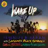 Wake Up (feat. Ladysmith Black Mambazo, Carlos Santana & Narada Michael Walden) - Single album lyrics, reviews, download
