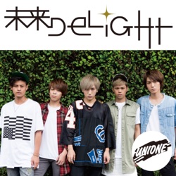 UNIONE - 未来DELIGHT