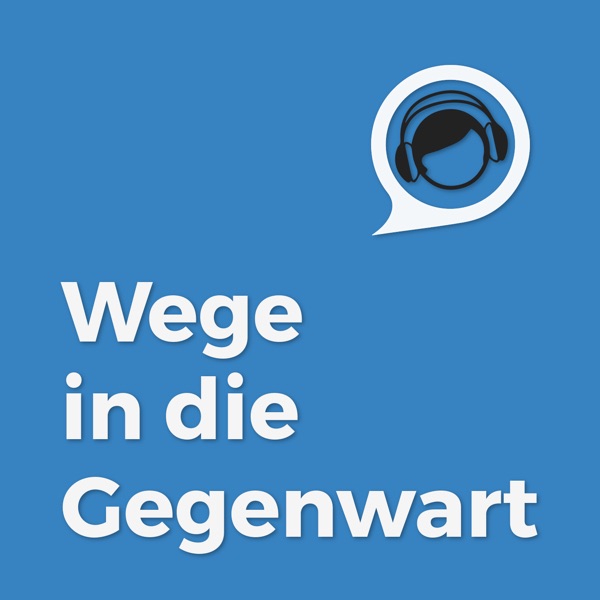 Wege in die Gegenwart