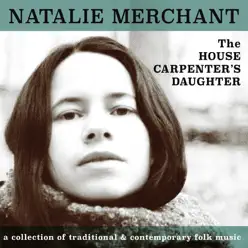 The House Carpenter's Daughter - Natalie Merchant