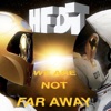 We Are Not Far Away - Single