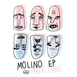 Molino - EP - Mark Johns Molino - EP - Mark Johns