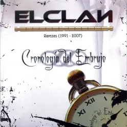 Cronología del Embrujo (Rarezas 1991 - 2007) - El Clan