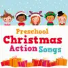 Preschool Christmas Action Songs album lyrics, reviews, download