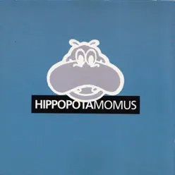 Hippopotamomus - Momus Hippopotamomus - Momus
