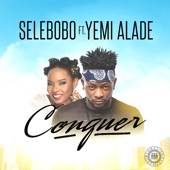 Selebobo - Conquer (feat. Yemi Alade)