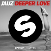 Jauz - Deeper Love (Original Mix)