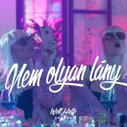 Wellhello - Nem Olyan Lány