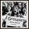 Groupie (feat. Price) - Single album lyrics, reviews, download