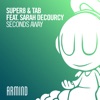 Super8 & Tab - Seconds Away (feat. Sarah deCourcy)